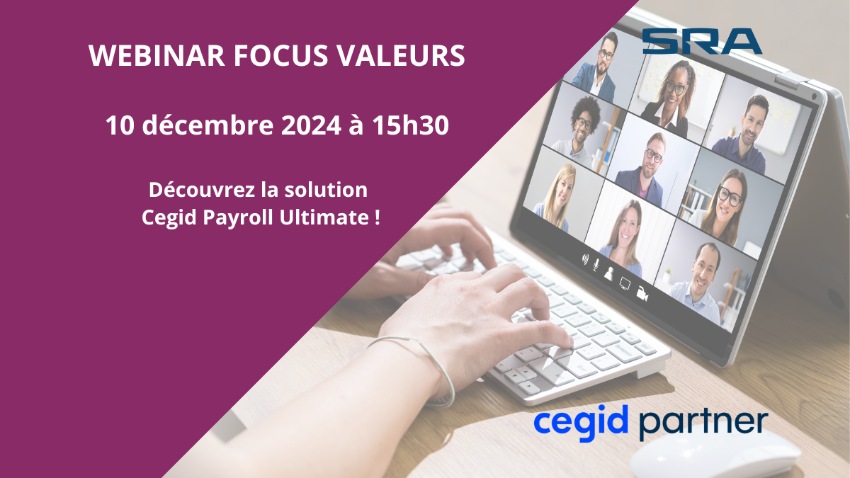 Webinar Focus Valeurs SRA Cegid Payroll Ultimate